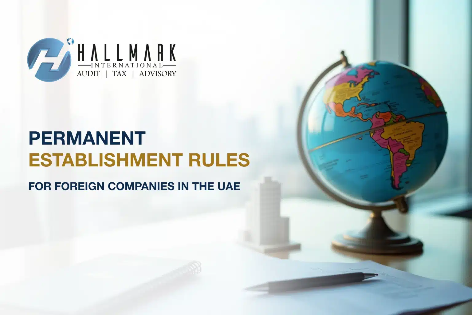 Permanent Establishment Rules Under UAE Corporate Tax for Foreign Companies